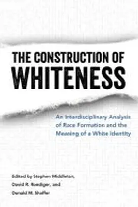 The Construction of Whiteness | Buch | 978-1-4968-0555-3 | www.sack.de