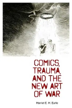 Earle |  Comics, Trauma, and the New Art of War | eBook | Sack Fachmedien