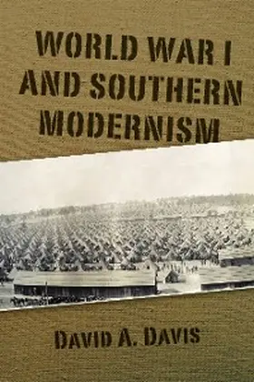Davis |  World War I and Southern Modernism | eBook | Sack Fachmedien