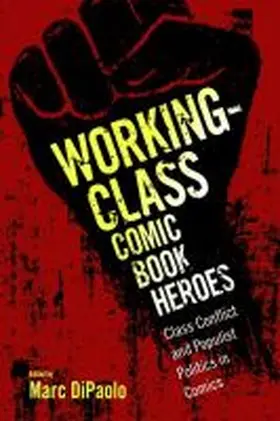 Working-Class Comic Book Heroes | Buch | 978-1-4968-1664-1 | www.sack.de