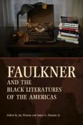 Watson / Thomas |  Faulkner and the Black Literatures of the Americas | Buch |  Sack Fachmedien