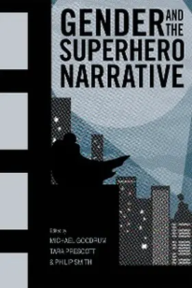 Goodrum / Prescott-Johnson / Smith |  Gender and the Superhero Narrative | eBook | Sack Fachmedien