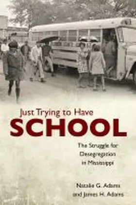 Adams |  Just Trying to Have School | Buch |  Sack Fachmedien