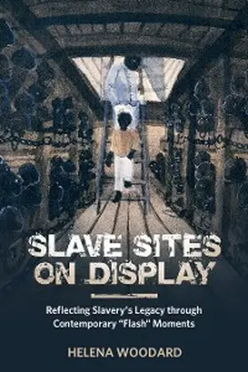 Woodard |  Slave Sites on Display | eBook | Sack Fachmedien