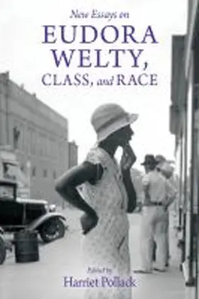 New Essays on Eudora Welty, Class, and Race | Buch | 978-1-4968-2615-2 | www.sack.de