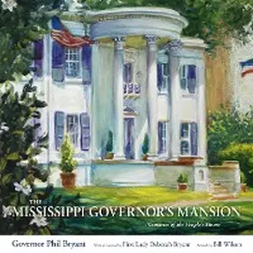 Bryant |  The Mississippi Governor's Mansion | eBook | Sack Fachmedien