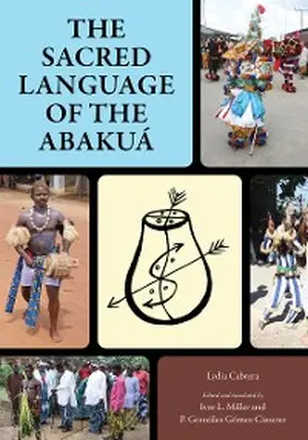 Cabrera / Miller / Gómes-Cásseres |  The Sacred Language of the Abakuá | eBook | Sack Fachmedien