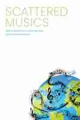 Chew Sánchez / Henderson |  Scattered Musics | Buch |  Sack Fachmedien