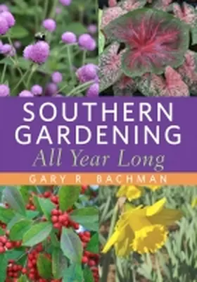 Bachman |  Southern Gardening All Year Long | Buch |  Sack Fachmedien