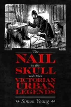 Young |  Nail in the Skull and Other Victorian Urban Legends | Buch |  Sack Fachmedien