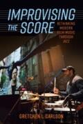 Carlson |  Improvising the Score | Buch |  Sack Fachmedien