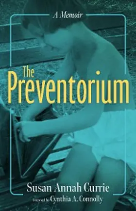 Currie |  The Preventorium | eBook | Sack Fachmedien