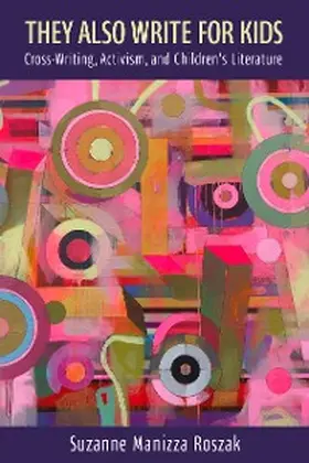 Manizza Roszak |  They Also Write for Kids | eBook | Sack Fachmedien