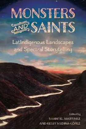 Martinez / Medina-López |  Monsters and Saints | eBook | Sack Fachmedien