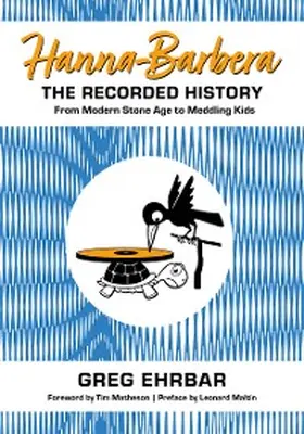 Ehrbar |  Hanna-Barbera, the Recorded History | eBook | Sack Fachmedien