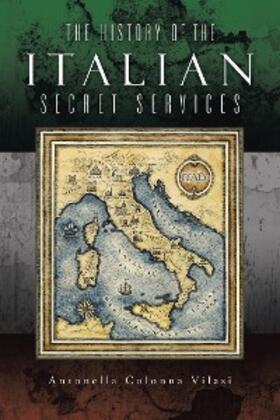 Colonna Vilasi |  The History of the Italian Secret Services | eBook | Sack Fachmedien