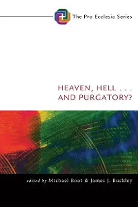 Root / Buckley |  Heaven, Hell, . . . and Purgatory? | eBook | Sack Fachmedien