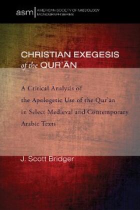 Bridger |  Christian Exegesis of the Qur'an | eBook | Sack Fachmedien