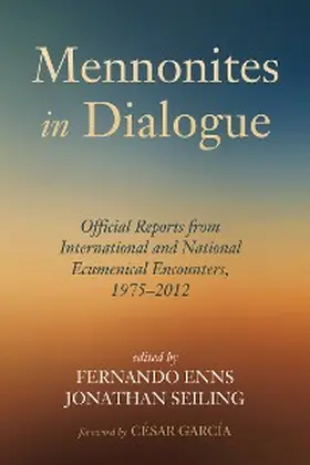 Enns / Seiling |  Mennonites in Dialogue | eBook | Sack Fachmedien