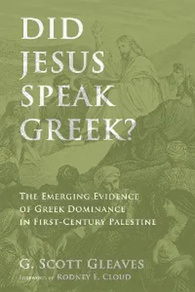 Gleaves |  Did Jesus Speak Greek? | eBook | Sack Fachmedien