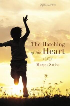 Swiss |  The Hatching of the Heart | eBook | Sack Fachmedien
