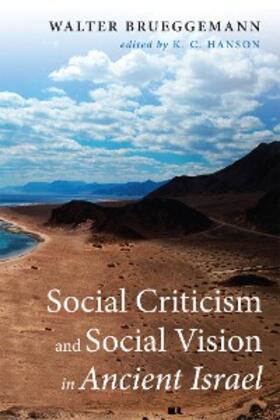 Brueggemann / Hanson |  Social Criticism and Social Vision in Ancient Israel | eBook | Sack Fachmedien