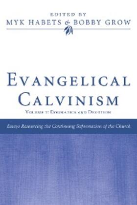 Habets / Grow |  Evangelical Calvinism | eBook | Sack Fachmedien