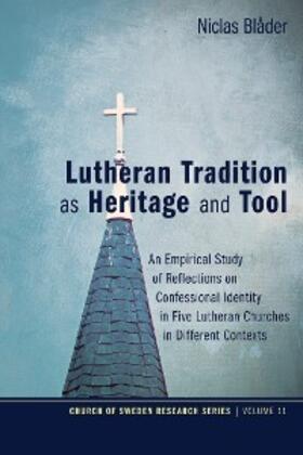 Blåder |  Lutheran Tradition as Heritage and Tool | eBook | Sack Fachmedien