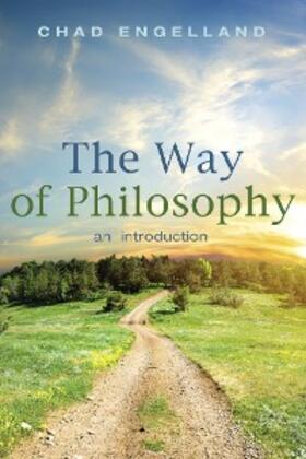 Engelland |  The Way of Philosophy | eBook | Sack Fachmedien