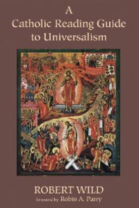 Wild |  A Catholic Reading Guide to Universalism | eBook | Sack Fachmedien