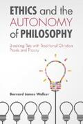 Walker |  Ethics and the Autonomy of Philosophy | eBook | Sack Fachmedien