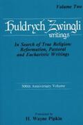 Zwingli |  In Search of True Religion: Reformation, Pastoral, and Eucharistic Writings | eBook | Sack Fachmedien