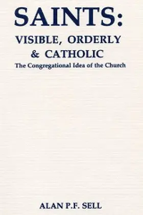 Sell |  Saints: Visible, Orderly, and Catholic | eBook | Sack Fachmedien