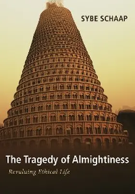 Schaap |  The Tragedy of Almightiness | eBook | Sack Fachmedien