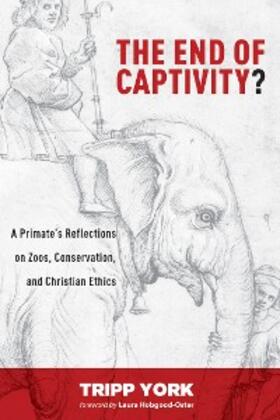 York |  The End of Captivity? | eBook | Sack Fachmedien