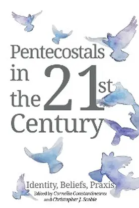 Constantineanu / Scobie |  Pentecostals in the 21st Century | eBook | Sack Fachmedien
