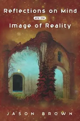 Brown |  Reflections on Mind and the Image of Reality | eBook | Sack Fachmedien