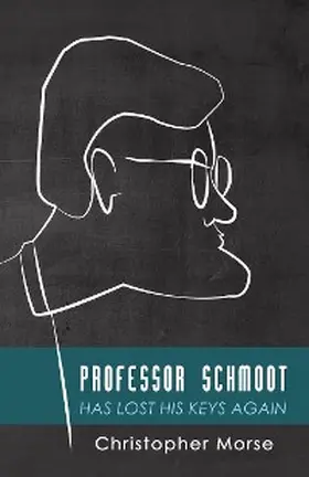 Morse |  Professor Schmoot Has Lost His Keys Again | eBook | Sack Fachmedien