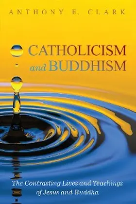Clark |  Catholicism and Buddhism | eBook | Sack Fachmedien