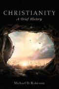 Robinson |  Christianity: A Brief History | eBook | Sack Fachmedien