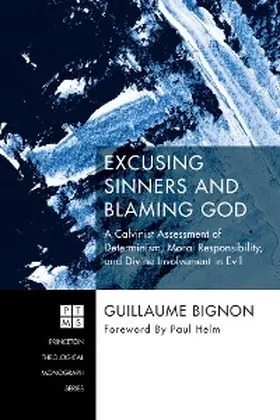Bignon |  Excusing Sinners and Blaming God | eBook | Sack Fachmedien