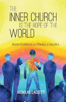 Laccetti |  The Inner Church is the Hope of the World | eBook | Sack Fachmedien
