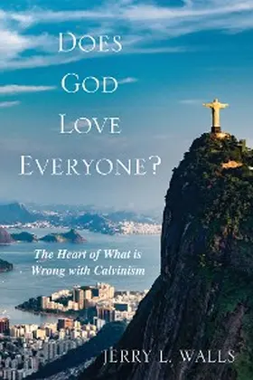 Walls |  Does God Love Everyone? | eBook | Sack Fachmedien