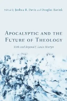 Davis / Harink |  Apocalyptic and the Future of Theology | eBook | Sack Fachmedien