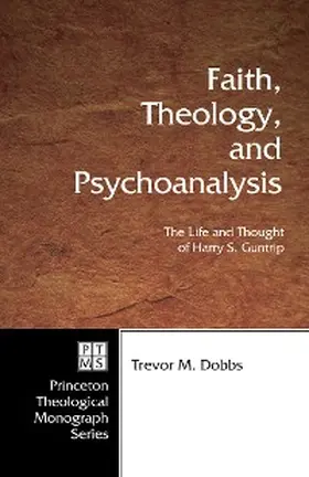 Dobbs |  Faith, Theology, and Psychoanalysis | eBook | Sack Fachmedien