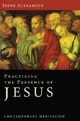 Alexander |  Practicing the Presence of Jesus | eBook | Sack Fachmedien
