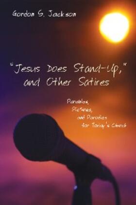 Jackson |  "Jesus Does Stand-Up," and Other Satires | eBook | Sack Fachmedien