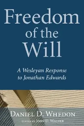 Whedon / Wagner |  Freedom of the Will | eBook | Sack Fachmedien
