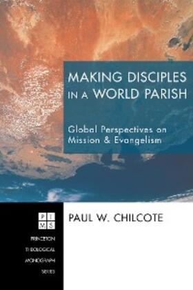 Chilcote |  Making Disciples in a World Parish | eBook | Sack Fachmedien
