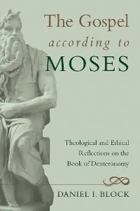 Block |  The Gospel according to Moses | eBook | Sack Fachmedien